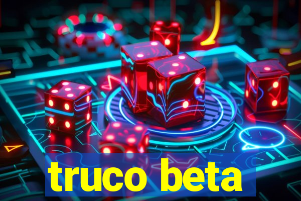 truco beta