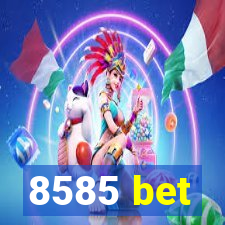 8585 bet