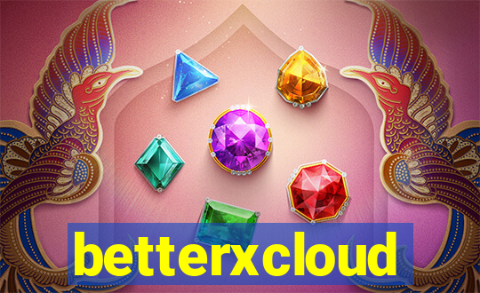 betterxcloud