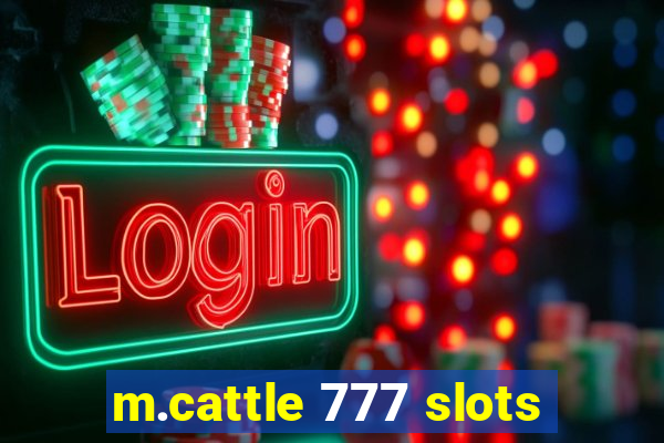 m.cattle 777 slots