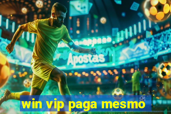 win vip paga mesmo