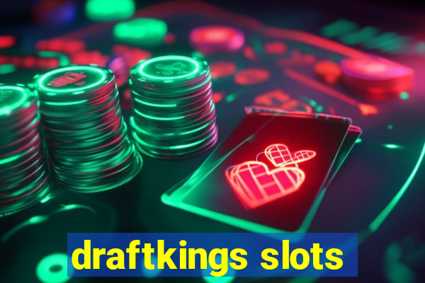 draftkings slots