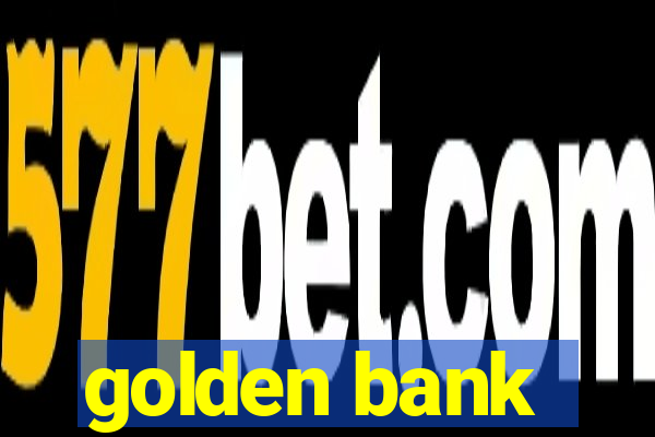 golden bank