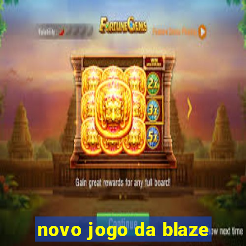 novo jogo da blaze