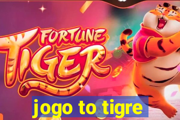 jogo to tigre