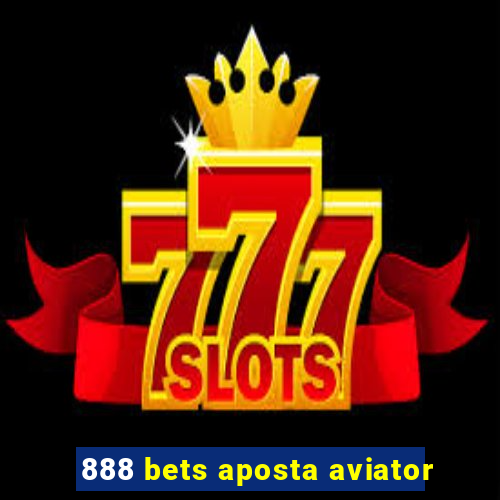 888 bets aposta aviator