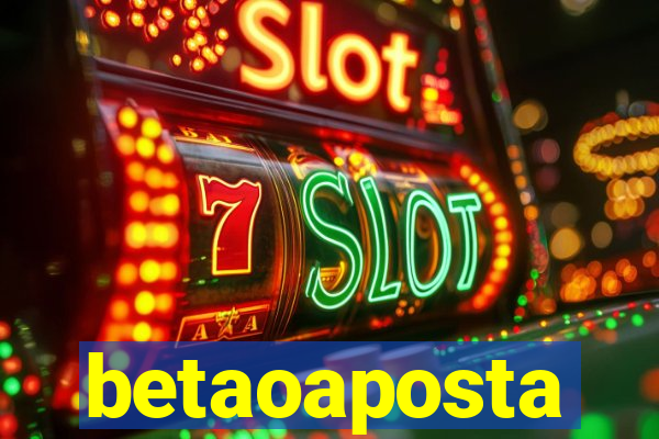 betaoaposta