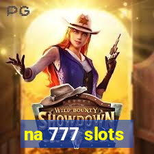 na 777 slots