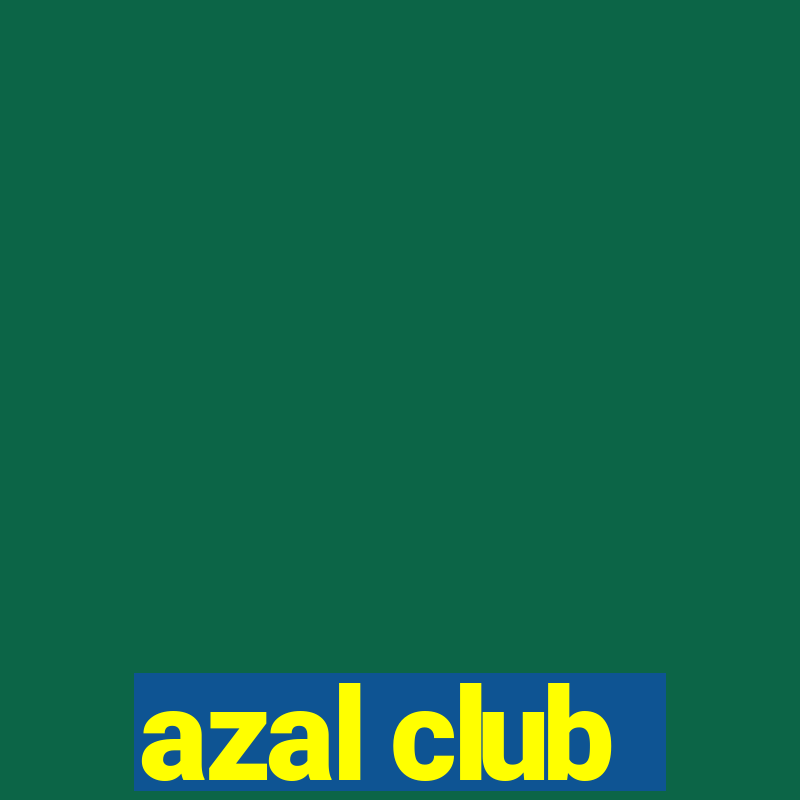 azal club