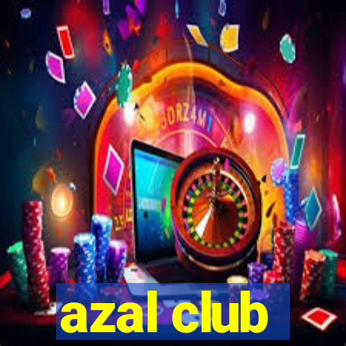 azal club