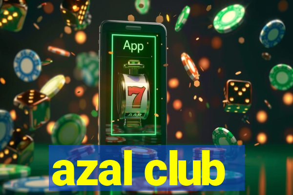 azal club