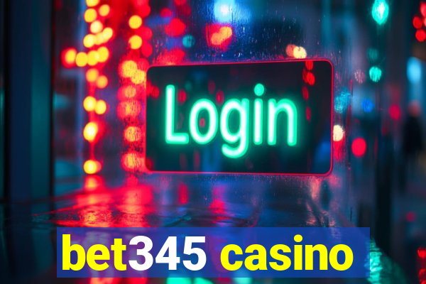 bet345 casino