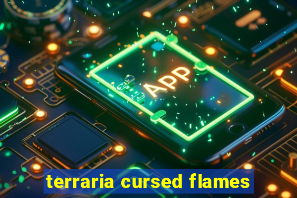 terraria cursed flames