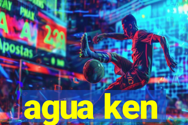 agua ken