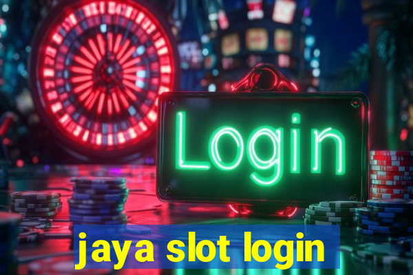 jaya slot login