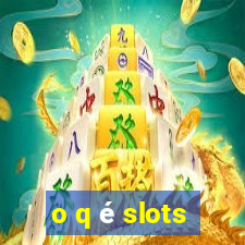 o q é slots