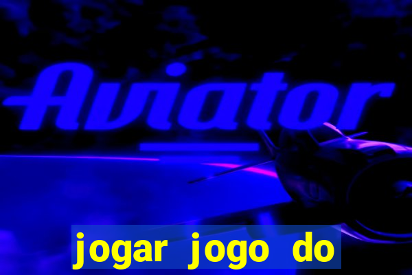 jogar jogo do tigre sem depositar