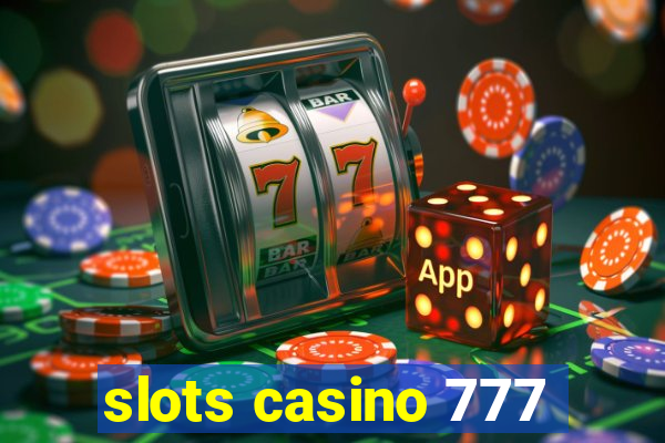 slots casino 777