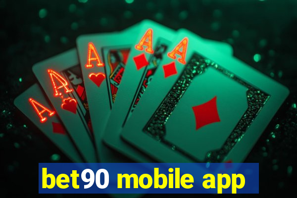 bet90 mobile app