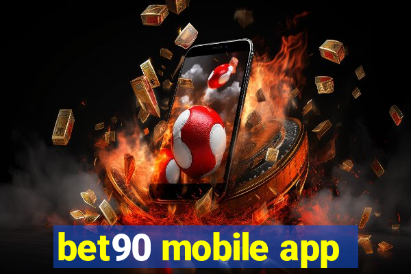 bet90 mobile app