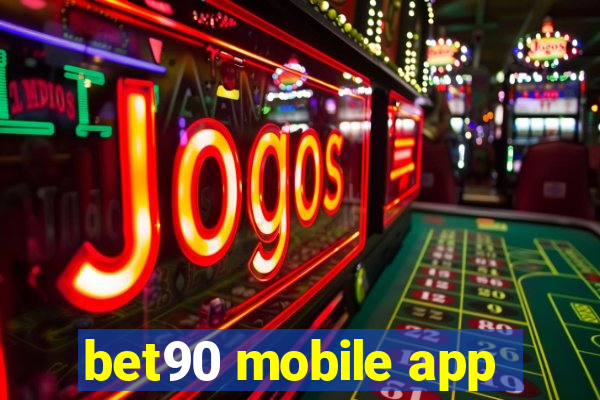 bet90 mobile app