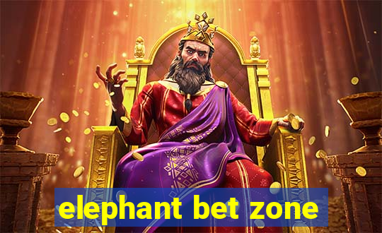 elephant bet zone