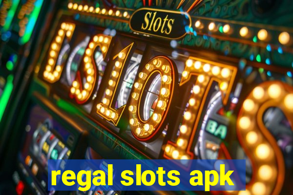 regal slots apk