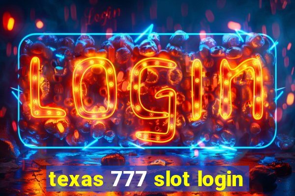 texas 777 slot login