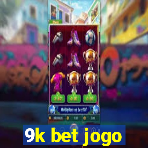 9k bet jogo