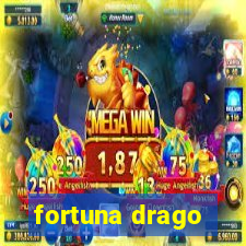 fortuna drago