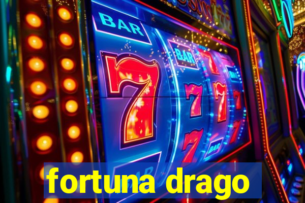 fortuna drago