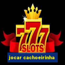 jocar cachoeirinha