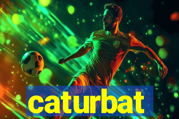 caturbat