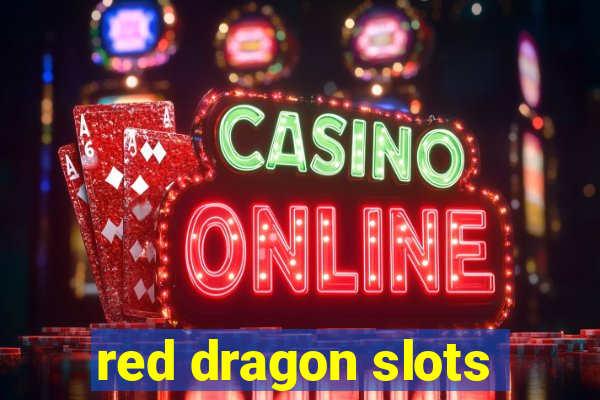 red dragon slots