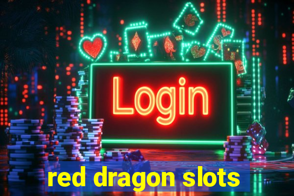 red dragon slots