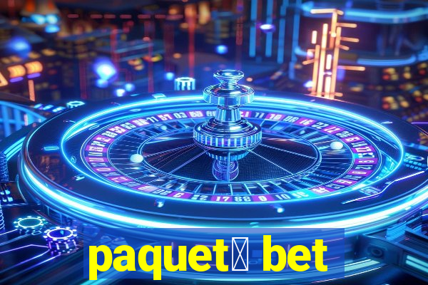 paquet谩 bet