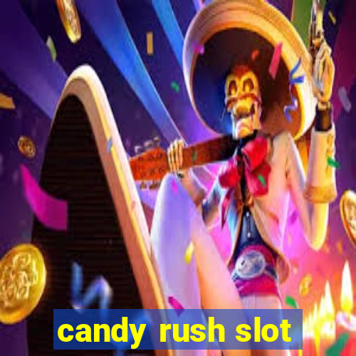 candy rush slot