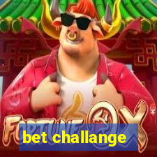 bet challange