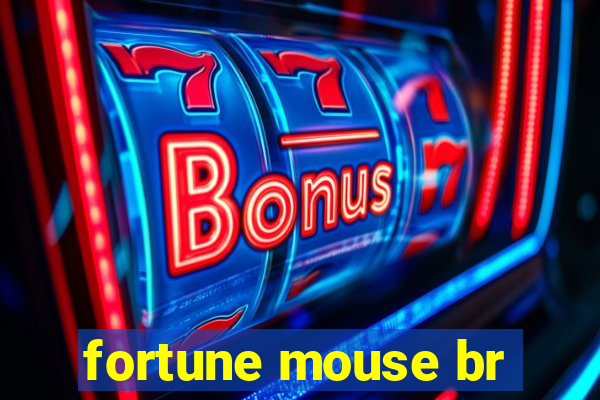 fortune mouse br