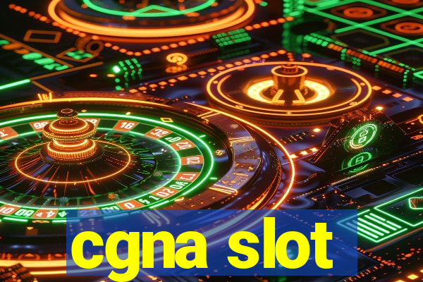 cgna slot