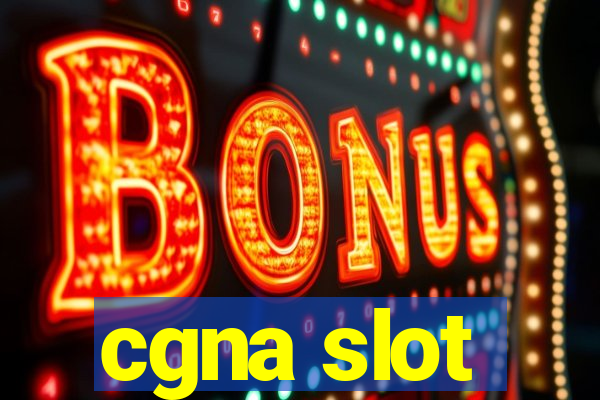 cgna slot