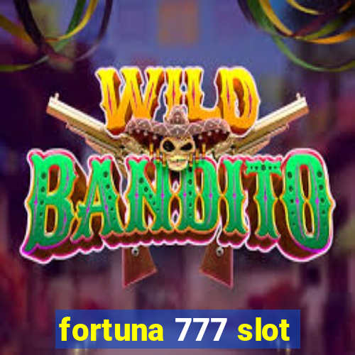 fortuna 777 slot