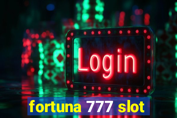 fortuna 777 slot