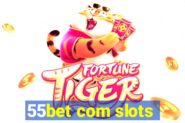 55bet com slots