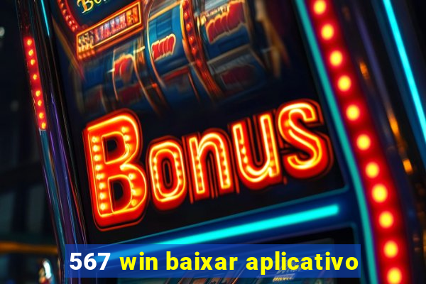 567 win baixar aplicativo