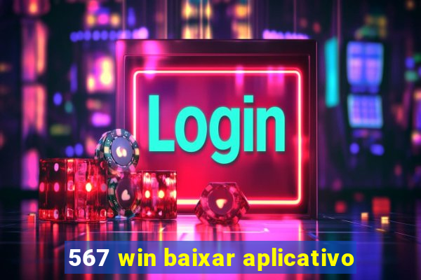 567 win baixar aplicativo