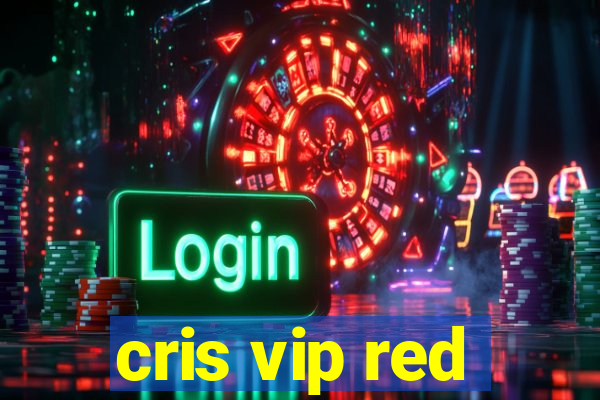 cris vip red