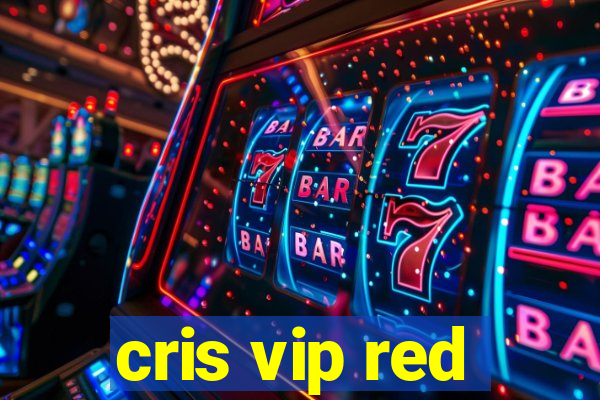 cris vip red