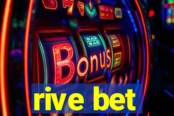 rive bet