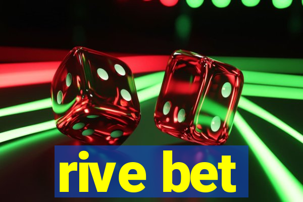 rive bet